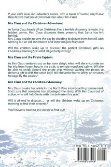 Mrs Claus and her Christmas Adventures: Read Aloud Stories for Children about Mrs Claus and Santa 3 in 1 kids story (ages 4-8)