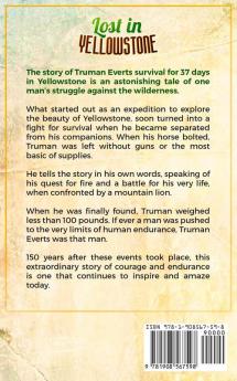 Lost in Yellowstone: The Extraordinary True Adventure Story of Truman Everts and his Courage Endurance and Survival in the Wilderness