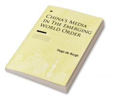 China's Media in the Emerging World Order