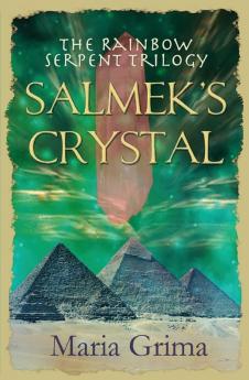 Salmek's Crystal: 1 (Rainbow Serpent Trilogy)