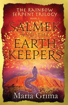 Salmek and the Earth Keepers: 2 (Rainbow Serpent Trilogy)