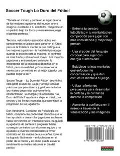 Soccer Tough - Lo Duro Del Futbol: Tecnicas Sencillas De Psicologia Del Futbol Para Mejorar Tu Juego