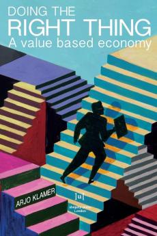 Doing the Right Thing: A Value Based Economy