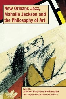 New Orleans Jazz Mahalia Jackson and the Philosophy of Art PB (vol2)