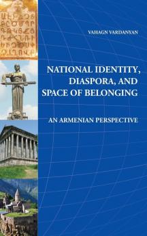 National Identity Diaspora and Space of Belonging