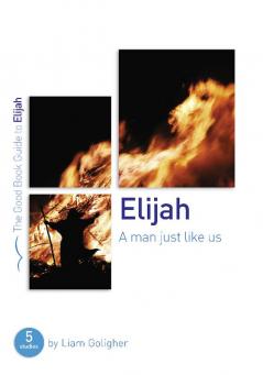 Elijah: A man just like us