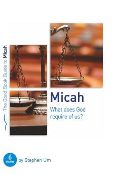 Micah: What Does God Require of Us?