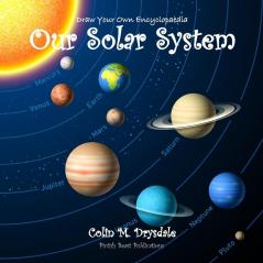 Draw Your Own Encyclopaedia Our Solar System: 13