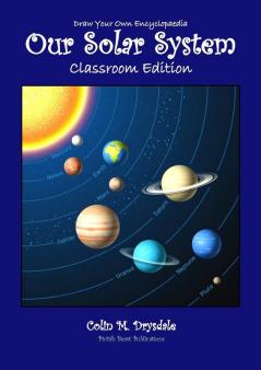 Draw Your Own Encyclopaedia Our Solar System Classroom Edition: 13