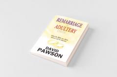 Remarriage Is Adultery Unless...