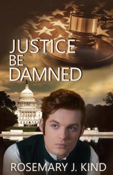 Justice Be Damned: 4 (Tales of Flynn and Reilly)