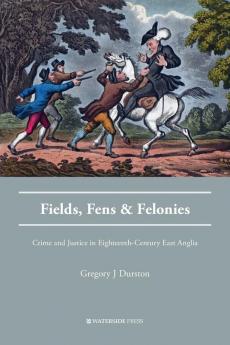 Fields Fens and Felonies