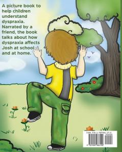 My Friend Josh has Dyspraxia