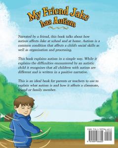 My Friend Jake has Autism: A book to explain autism to children US English edition