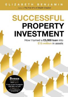 Successful Property Investment: How I turned a £5000 loan into £15 million in assets