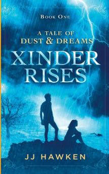 Xinder Rises: 001 (Tale of Dust and Dreams)