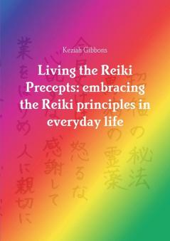 Living the Reiki Precepts