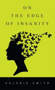 On the Edge of Insanity
