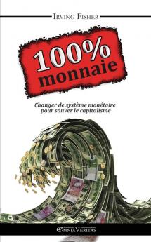 100% Monnaie: La Couverture Integrale