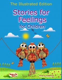 Stories for Feelings for children The Illustrated Edition