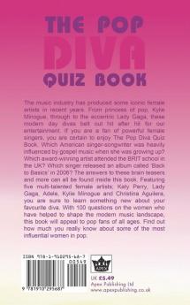The Pop Diva Quiz Book: Covering Katy Perry Lady Gaga Adele Kylie Minogue and Christina Aguilera : Unauthorised and Unofficial