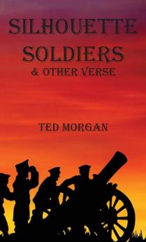Silhouette Soldiers & Other Verse