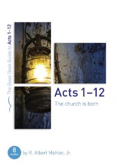 Acts 1–12: The Church is Born