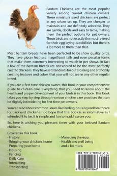 Bantam Chickens. Bantam Chickens as Pets. Bantam Chicken Owner's Manual