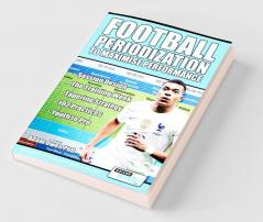 Football Periodization to Maximise Performance