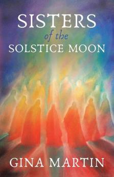 Sisters of the Solstice Moon: 1 (When She Wakes)