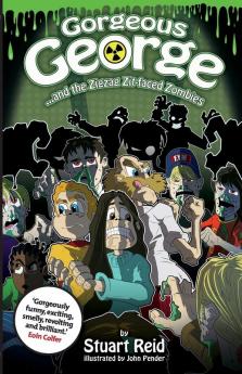 Gorgeous George and the Zigzag Zit-faced Zombies: New 2017 Edition (The New Gorgeous George Series)