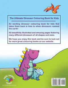 The Ultimate Dinosaur Colouring Book for Kids