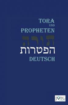 Die Tora nach der Übersetzung von Moses Mendelssohn: und die Haftarot nach Simon Bernfeld Joel Brill A. Benesch Schlomo Salman Lipman Wolff Meir ... Salman Lipman Wolff Meir und Josef Weiss)