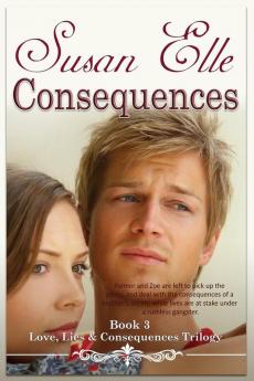 Consequences: Love Lies & Consequences Trilogy Bk3