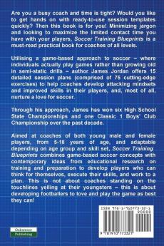 Soccer Training Blueprints: 15 Ready-to-Run Sessions for Outstanding Attacking Play