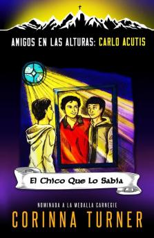 El Chico Que Lo Sabía (Carlo Acutis): 1 (Amigos en las Alturas)