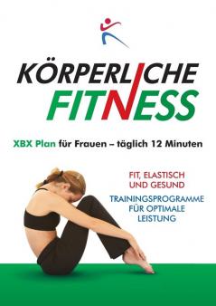 Korperliche Fitness XBX Plan fur Frauen Taglich 12 Minuten