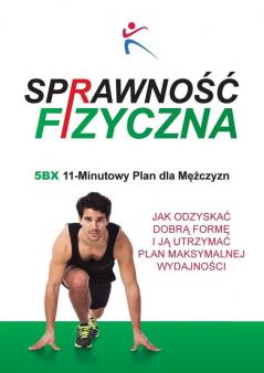 Sprawnosc Fizyczna 5BX 11 - Minutowy Plan dla Mezczyzn