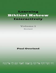 Learning Biblical Hebrew Interactively I (Student Edition Revised)