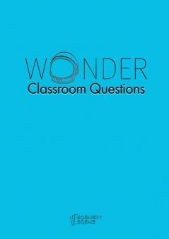 Wonder Classroom Questions