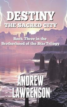 Destiny: The Sacred City: 3 (Brotherhood of the Star)