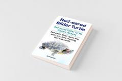 Red-eared Slider Turtle. Red-eared Slider Turtle Owners Manual. Red-eared Slider Turtle Pros and Cons Care Housing Diet and Health.