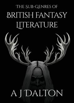 The Sub-Genres of British Fantasy Literature