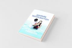 UNDERSTANDING Water Baptism