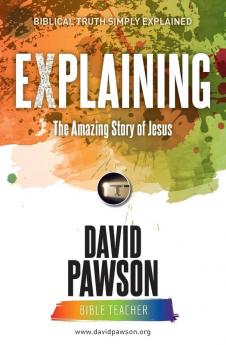 EXPLAINING The Amazing Story of Jesus