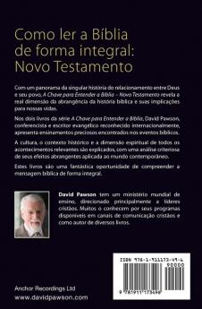 A Chave Para Entender a Bíblia: O Novo Testamento