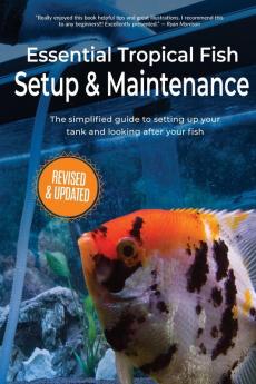 Essential Tropical Fish: Setup & Maintenance Guide: 2