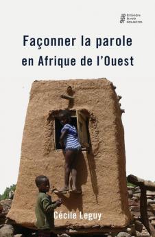 Façonner la parole en Afrique de l'Ouest