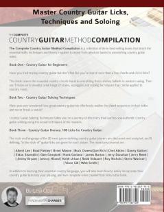 The Complete Country Guitar Method Compilation: Three Books in One! - Master Country Guitar Licks Techniques & Soloing (Learn Country Guitar)