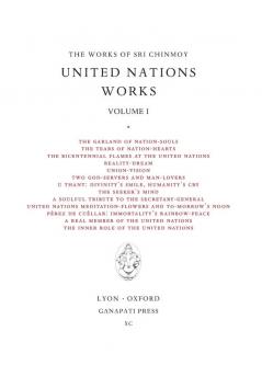 Sri Chinmoy: United Nations works I: 30 (Works of Sri Chinmoy)